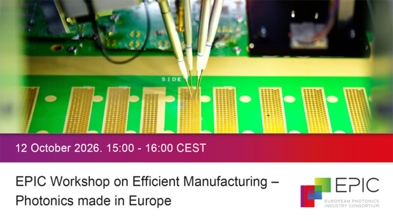 12.10.2026 – EPIC Workshop on Efficient Manufacturing – Photonics made in Europe